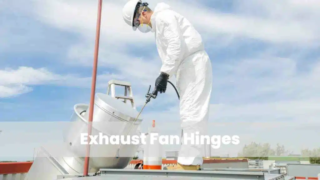 Exhaust Fan Hinges