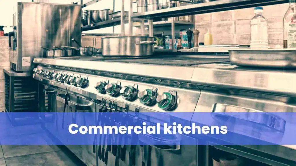 Commercial kitchens