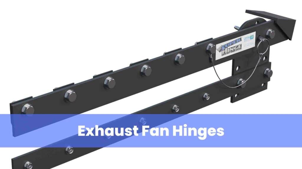 Exhaust Fan Hinges