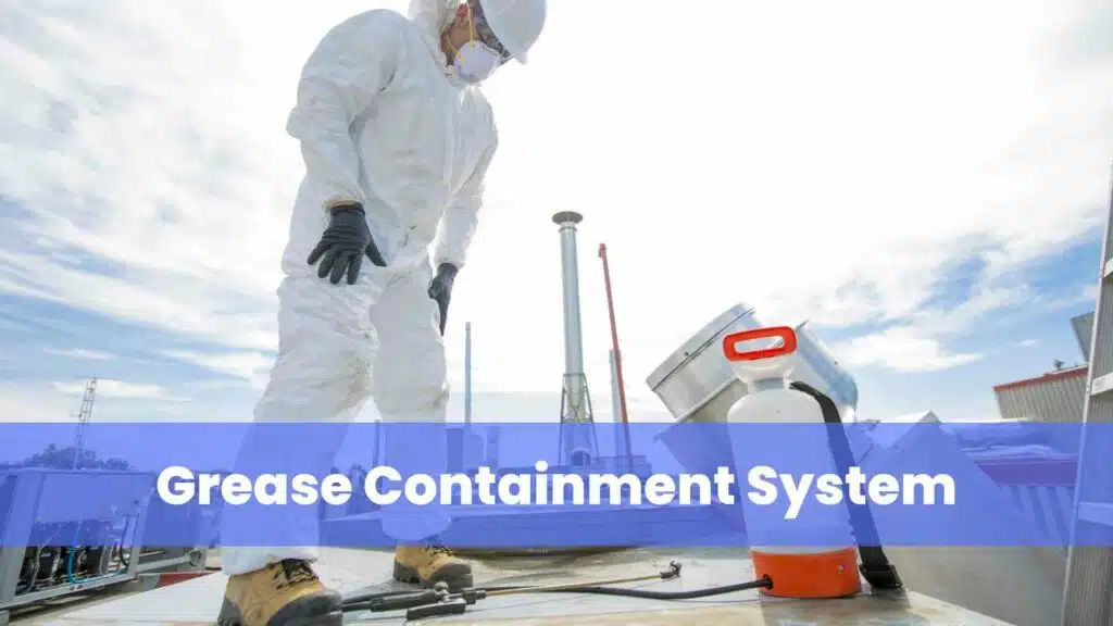 Grease Containment System