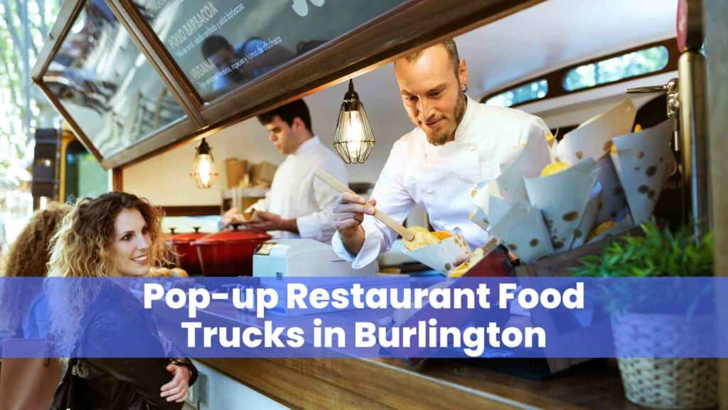 Pop-up Restaurant Food Trucks in Burlington