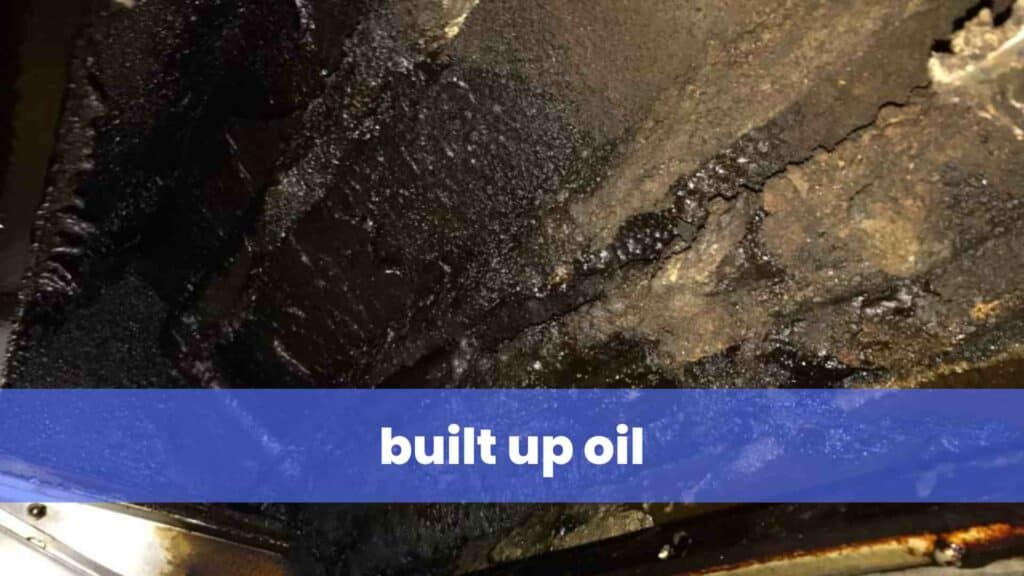 built up oil