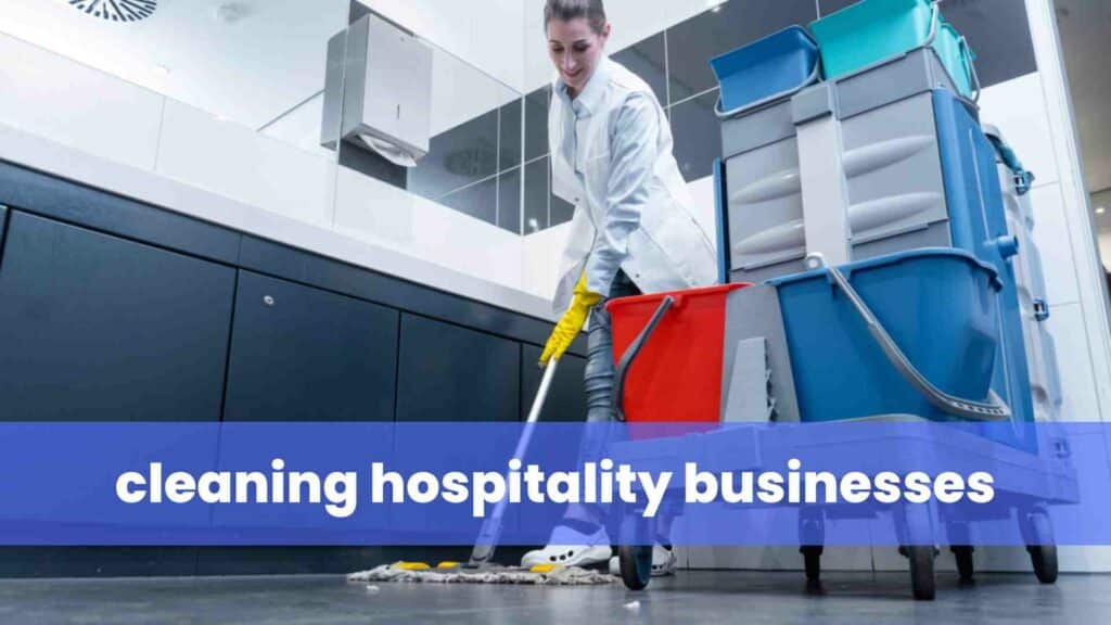 cleaning hospitality businesses