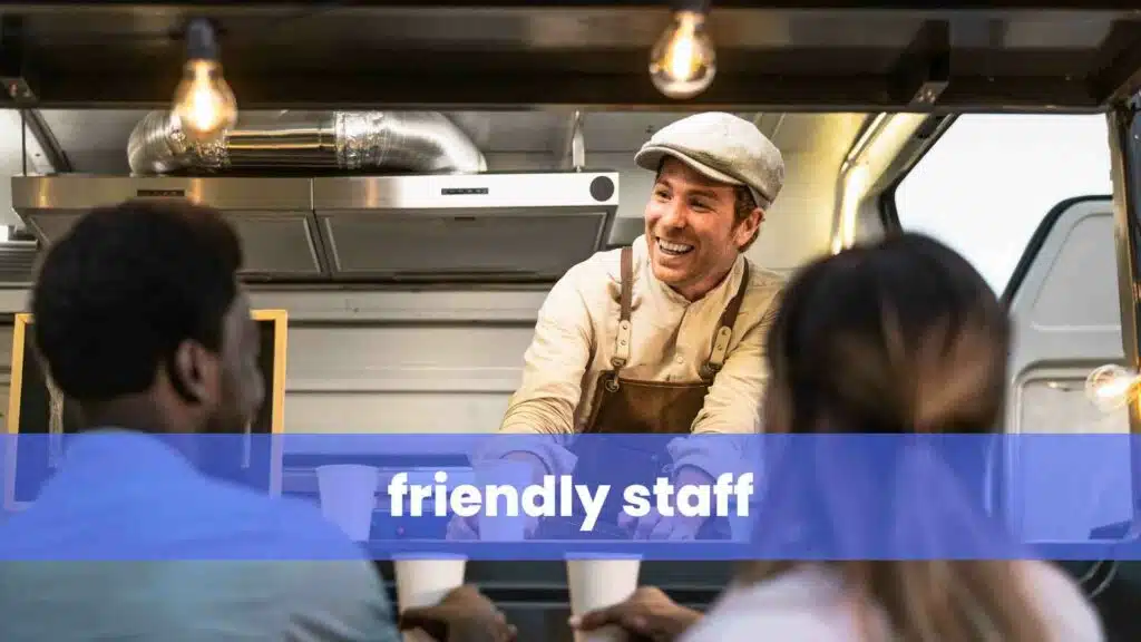 friendly staff
